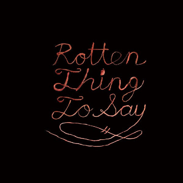 Burning Love – Rotten Thing To Say LP (Rare / Used, VG+)