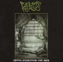 Pulmonary Fibrosis – Septic Dissection Live 2025 CD
