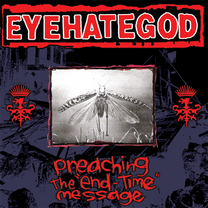 Eyehategod – Preaching The "End-Time" Message LP