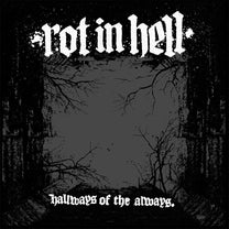 Rot In Hell – Hallways Of The Always LP (Rare / Used, NM)
