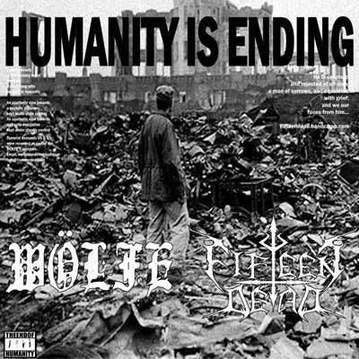 Fifteen Dead / Wölfe – Humanity is Ending Split 7&quot; (Rare / Used, VG+)