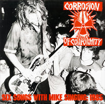 Corrosion of Conformity – Six Songs With Mike Singing: 1985 12&quot; EP (Rare / Used, VG)