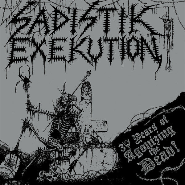 Sadistik Exekution – 30 Years Of Agonizing The Dead CD