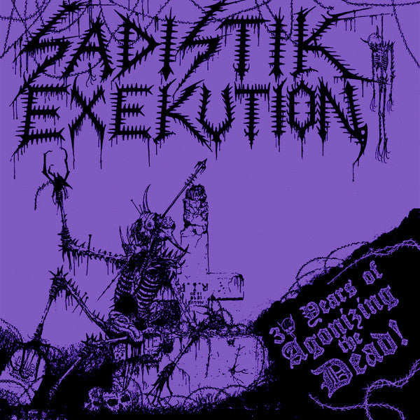 Sadistik Exekution – 30 Years Of Agonizing The Dead CD