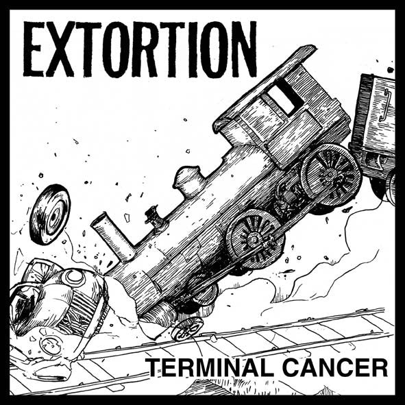 Extortion – Terminal Cancer 7"