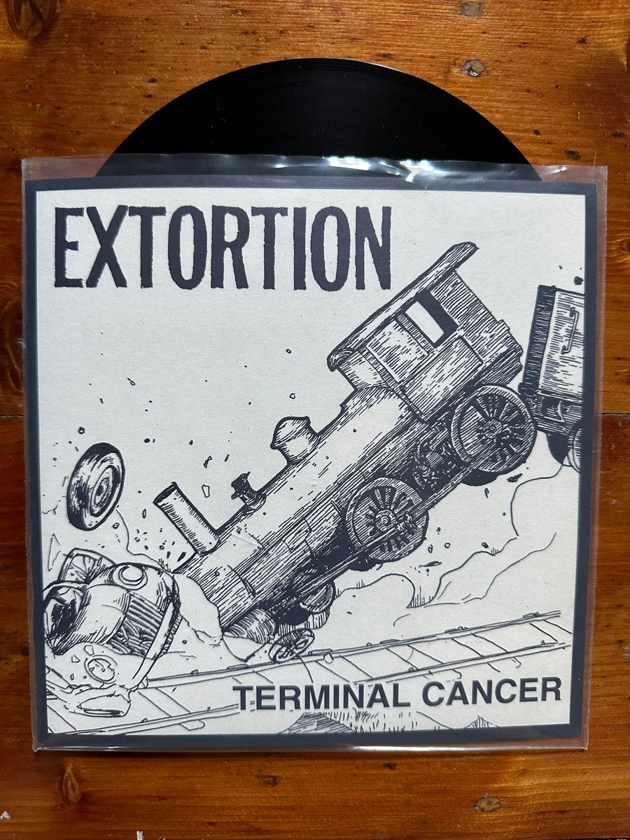 Extortion – Terminal Cancer 7"