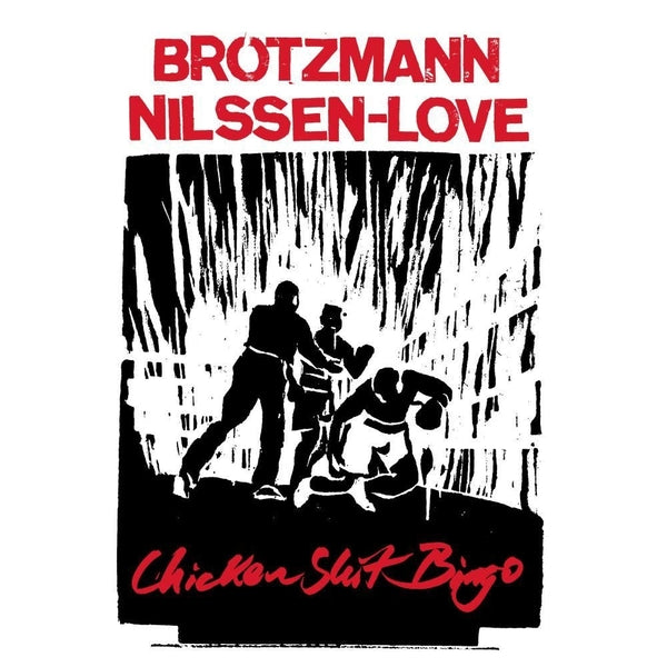 Peter Brotzmann &amp; Paal Nilssen-Love – Chicken Shit Bingo LP