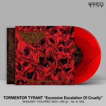 Tormentor Tyrant – Excessive Escalation of Cruelty LP