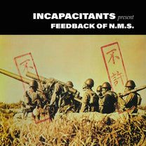 Incapacitants – Feedback of N.M.S. 2LP
