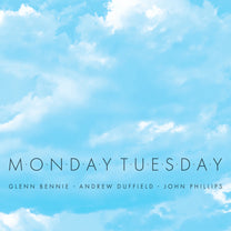 Glenn Bennie, Andrew Duffield &amp; John Phillips – Monday Tuesday CD