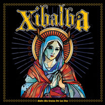 Xibalba – Madre Mia Gracias Por Las Dias LP (Rare / Used, VG+)