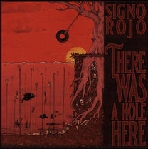 Signo Rojo – There Was A Hole Here LP (Rare / Used, NM)