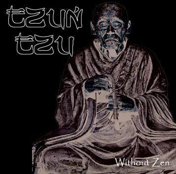 Tzun Tzu – Without Zen 7&quot;