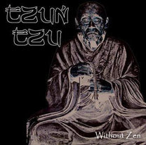 Tzun Tzu – Without Zen 7&quot;