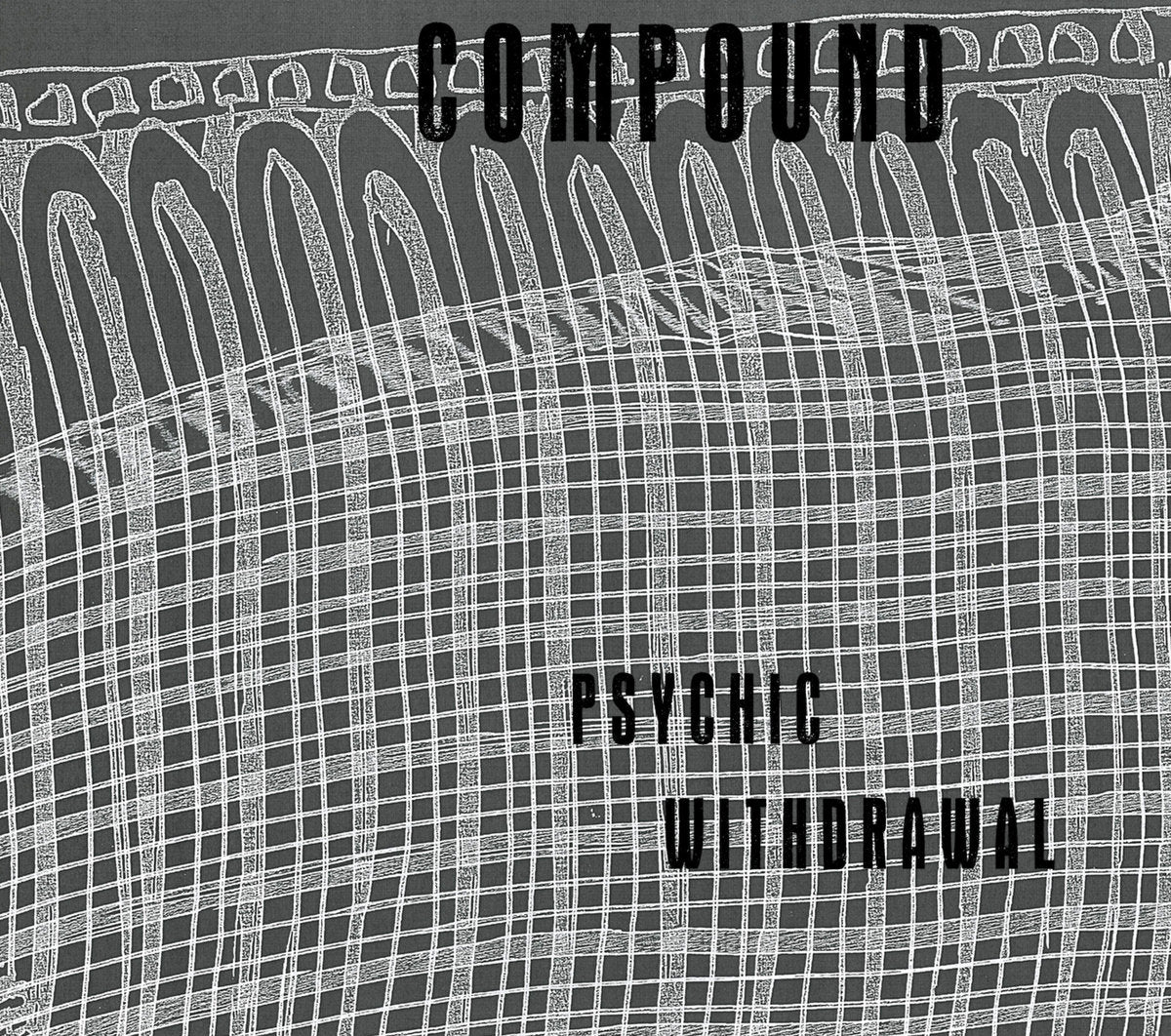 Compound – Psychic Withdrawl MC