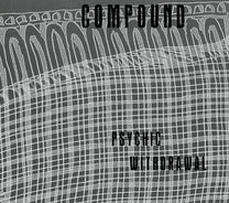 Compound – Psychic Withdrawl MC