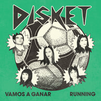 Disket – Vamos A Ganar b/w Running 7"