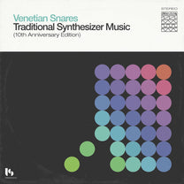 Venetian Snares – Traditional Synthesizer Music (10th Anniversary Edition) 3LP