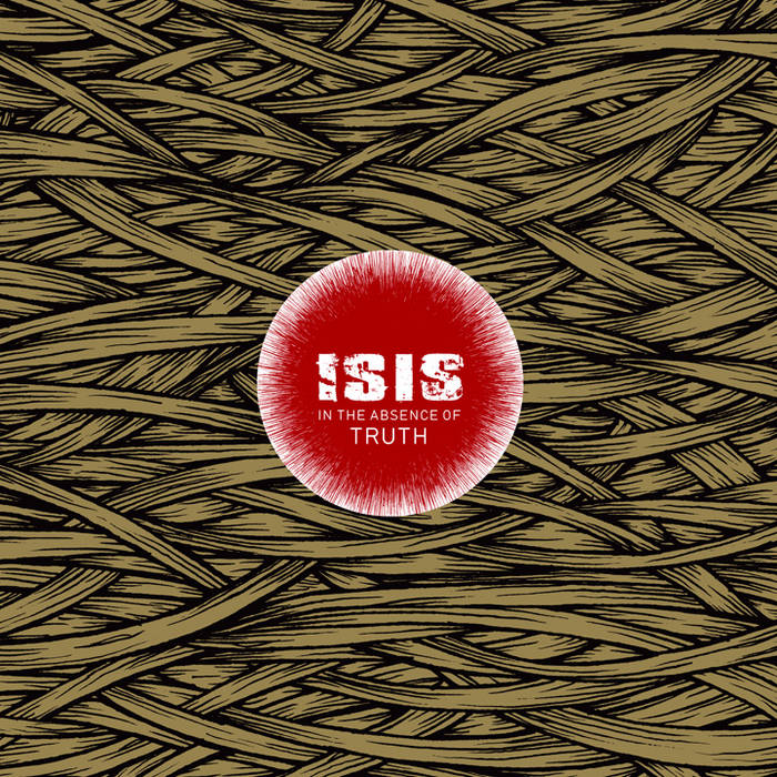 Isis – In The Absence Of Truth 2LP