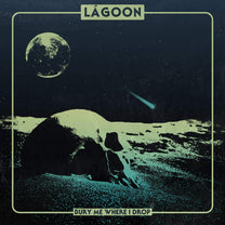 LáGoon – Bury Me Where I Drop LP (Rare / Used, NM)