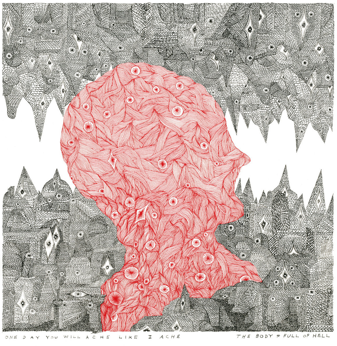 The Body &amp; Full Of Hell – One Day You Will Ache Like I Ache LP