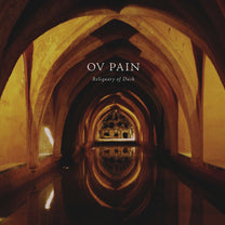 Ov Pain – Reliquary Of Dusk LP