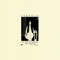 Subrosa – For This We Fought The Battle Of Ages 2LP