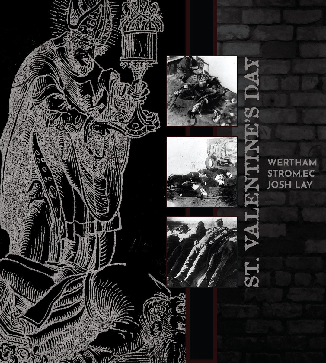 Wertham &amp; Strom.ec &amp; Josh Lay – St Valentine&#39;s Day LP