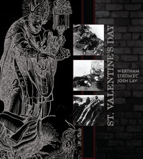 Wertham &amp; Strom.ec &amp; Josh Lay – St Valentine&#39;s Day LP