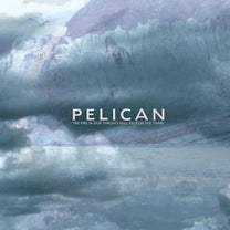 Pelican – The Fire In Our Throats Will Beckon The Thaw 2LP