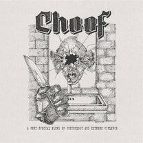Choof – A Very Special Blend Of Psychology And Extreme Violence LP