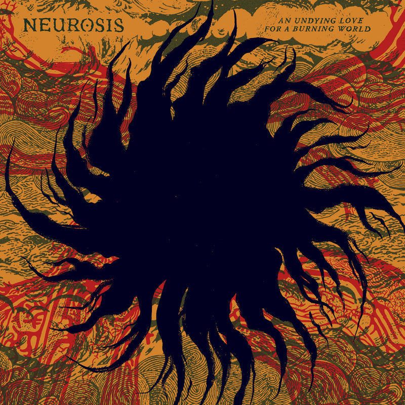 Neurosis – An Undying Love For A Burning World 2LP