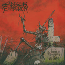 Sadistik Exekution – 30 Years Of Agonizing The Dead LP