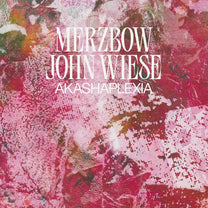 Merzbow / John Wiese – Akashaplexia 4CD
