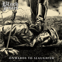 Black Jesus – Onwards To Slaughter CD