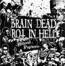 Brain Dead / Rot In Hell – Millennial Psychosis split 7&quot; (Rare / Used, VG+)