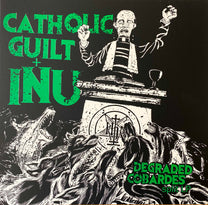 Inu / Catholic Guilt – Degraded Cobardes Split LP