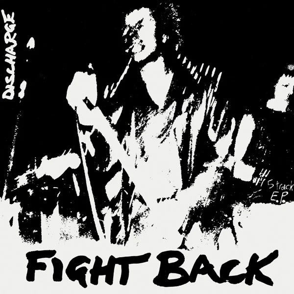 Discharge – Fight Back 7&quot;
