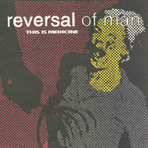 Reversal Of Man – This Is Medicine CD