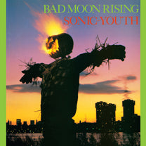 Sonic Youth – Bad Moon Rising LP
