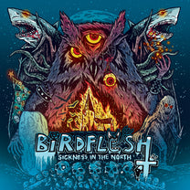 Birdflesh – Sickness In The North CD