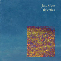 Jute Gyte – Dialectics CD