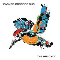 Flower–Corsano Duo – The Halcyon LP