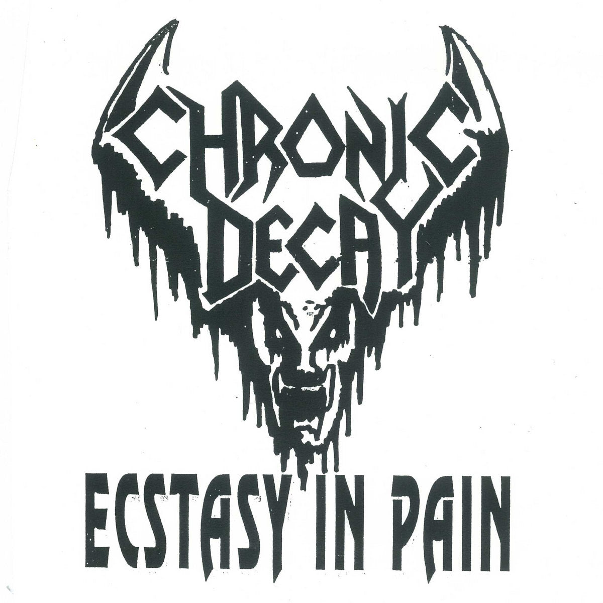 Chronic Decay – Ecstasy In Pain 7”