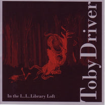 Driver, Toby – In The Li…Li…Library Loft CD