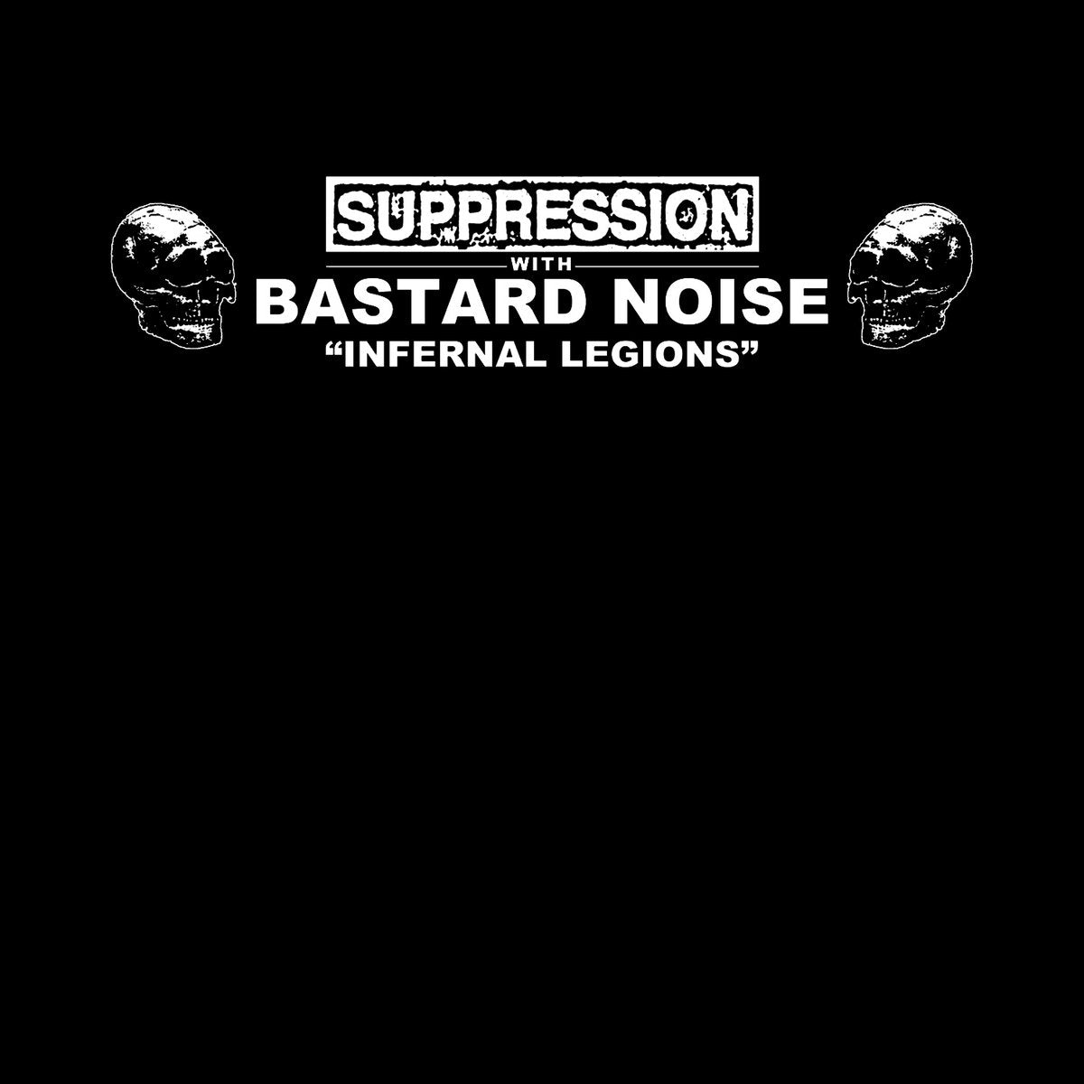 Supression with Bastard Noise – Infernal Legions LP