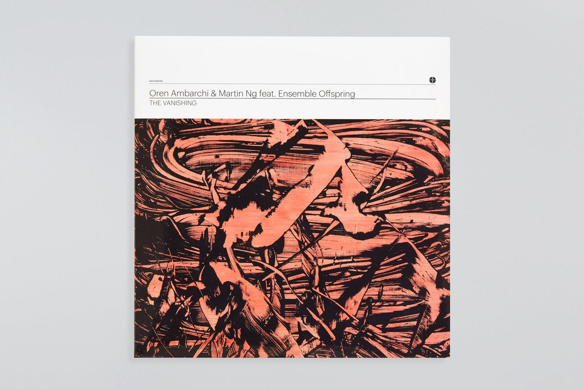 Oren Ambarchi &amp; Martin Ng feat. Ensemble Offspring – The Vanishing LP