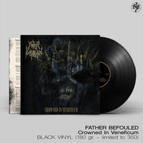 Father Befouled – Crowned In Veneficum LP
