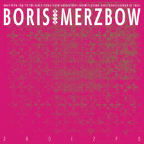 Boris with Merzbow – 2R012P0 LP