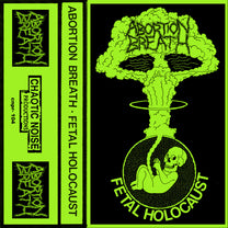 Abortion Breath – Fetal Holocaust MC